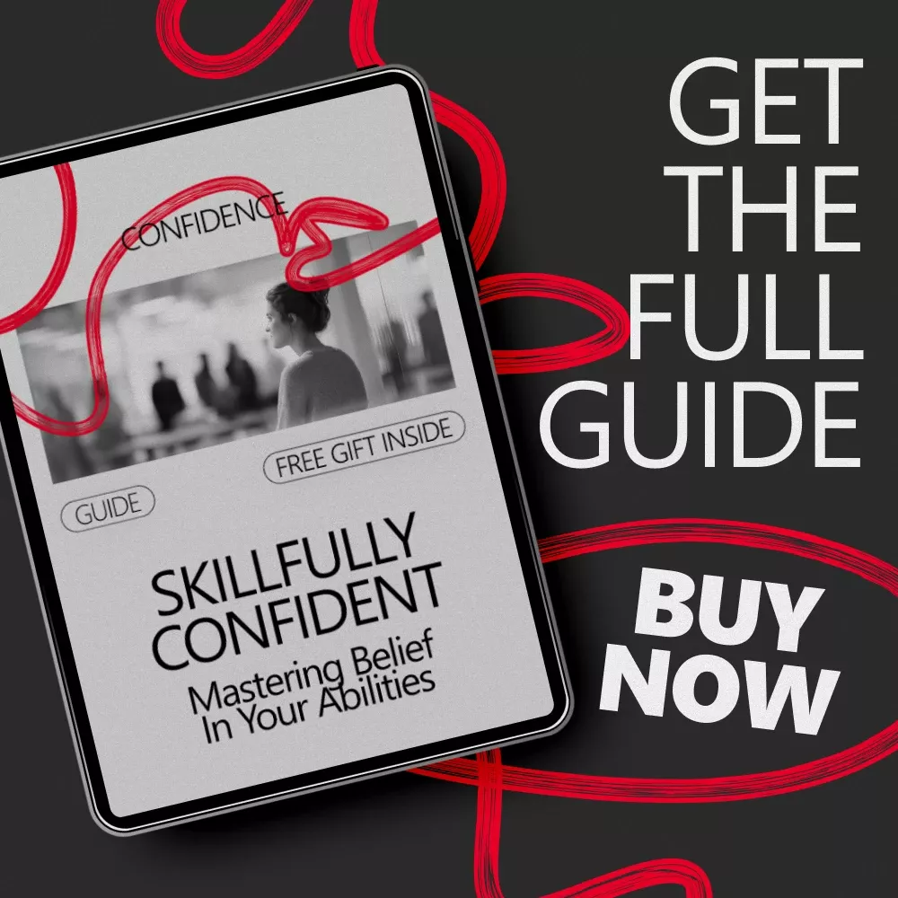 Skillfully Confident: Mastering Belief in Your Abilities