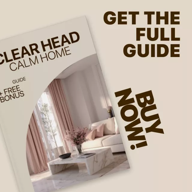 Clear Head, Calm Home: A Practical Guide to Home Routines for Mental Clarity, Focus, and Emotional Balance
