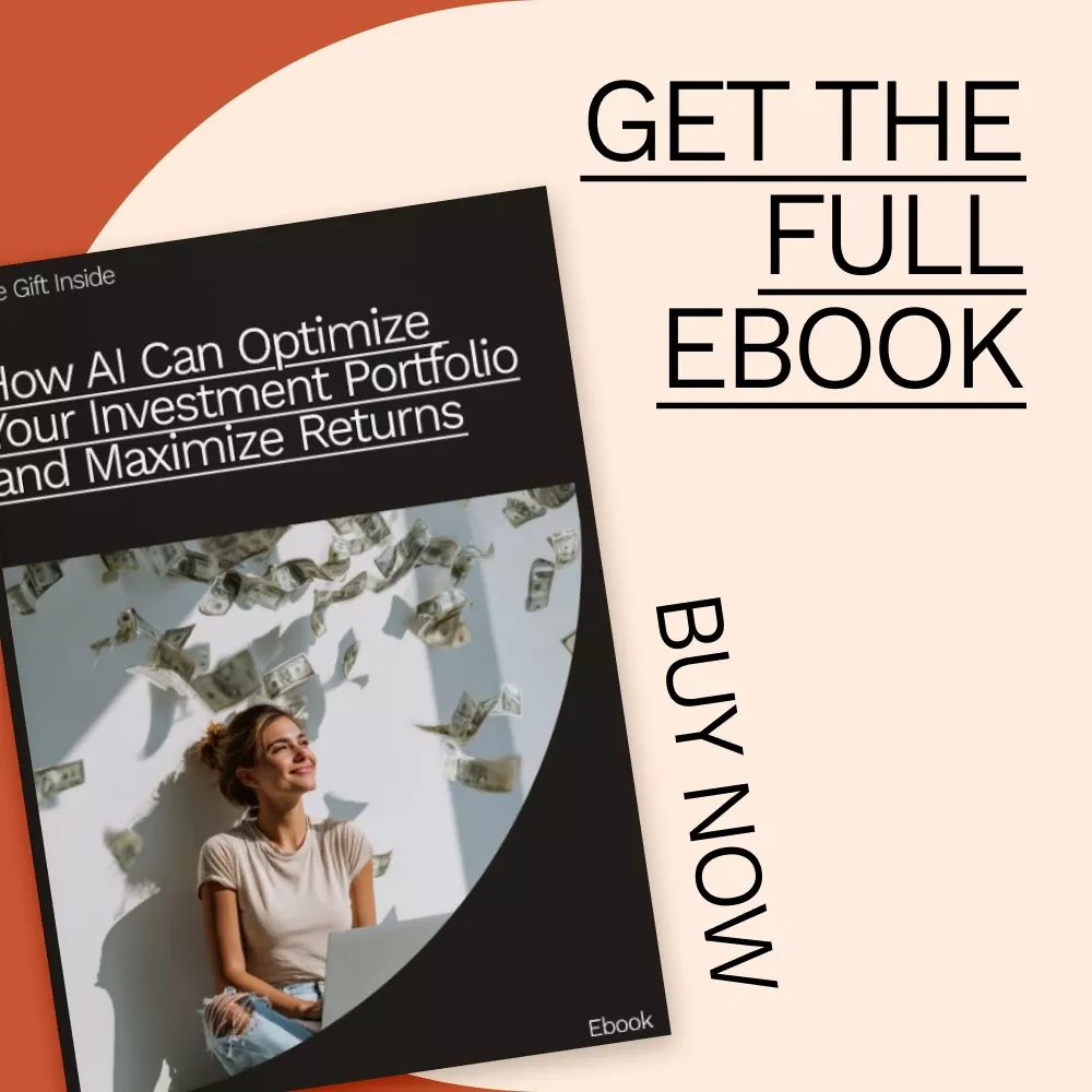How AI Can Optimize Your Investment Portfolio and Maximize Returns – eBook on AI for Optimizing Your Investment Portfolio