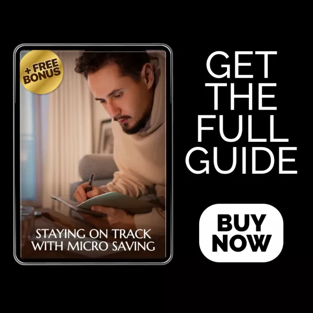Staying On Track with Micro Saving: Your Ultimate eBook Guide to Staying Motivated with Micro Saving