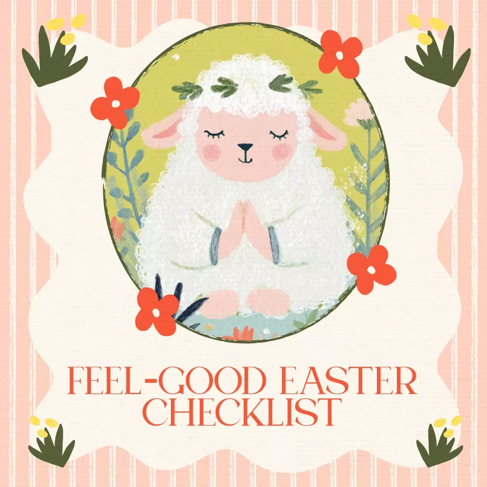 Spring Forward Checklist Spring Forward: Your Feel-Good Easter Checklist – Spring Mental Health ...
